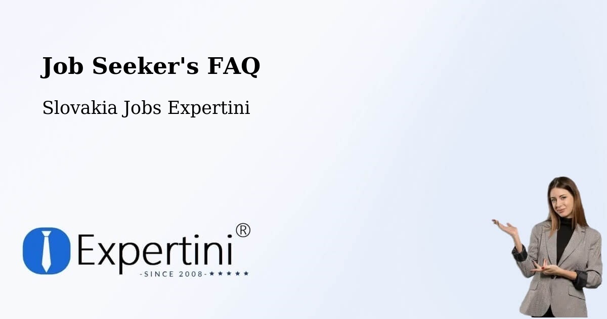 Job Seeker FAQ – Handlová - Slovakia Jobs Expertini